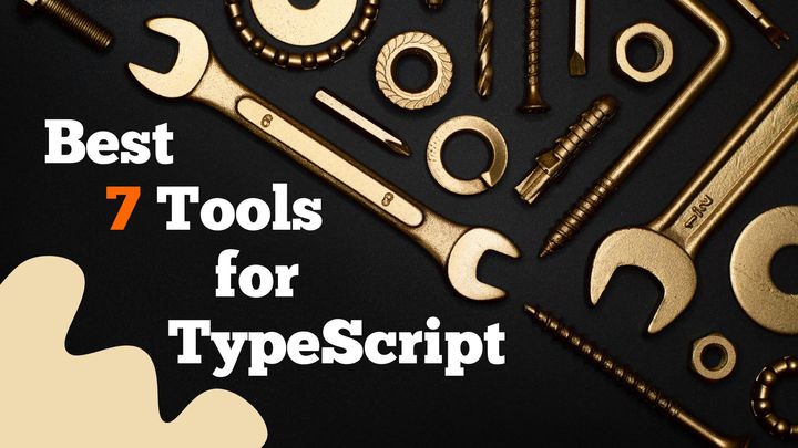 7 Must Have Basic Tools for TypeScript Modules